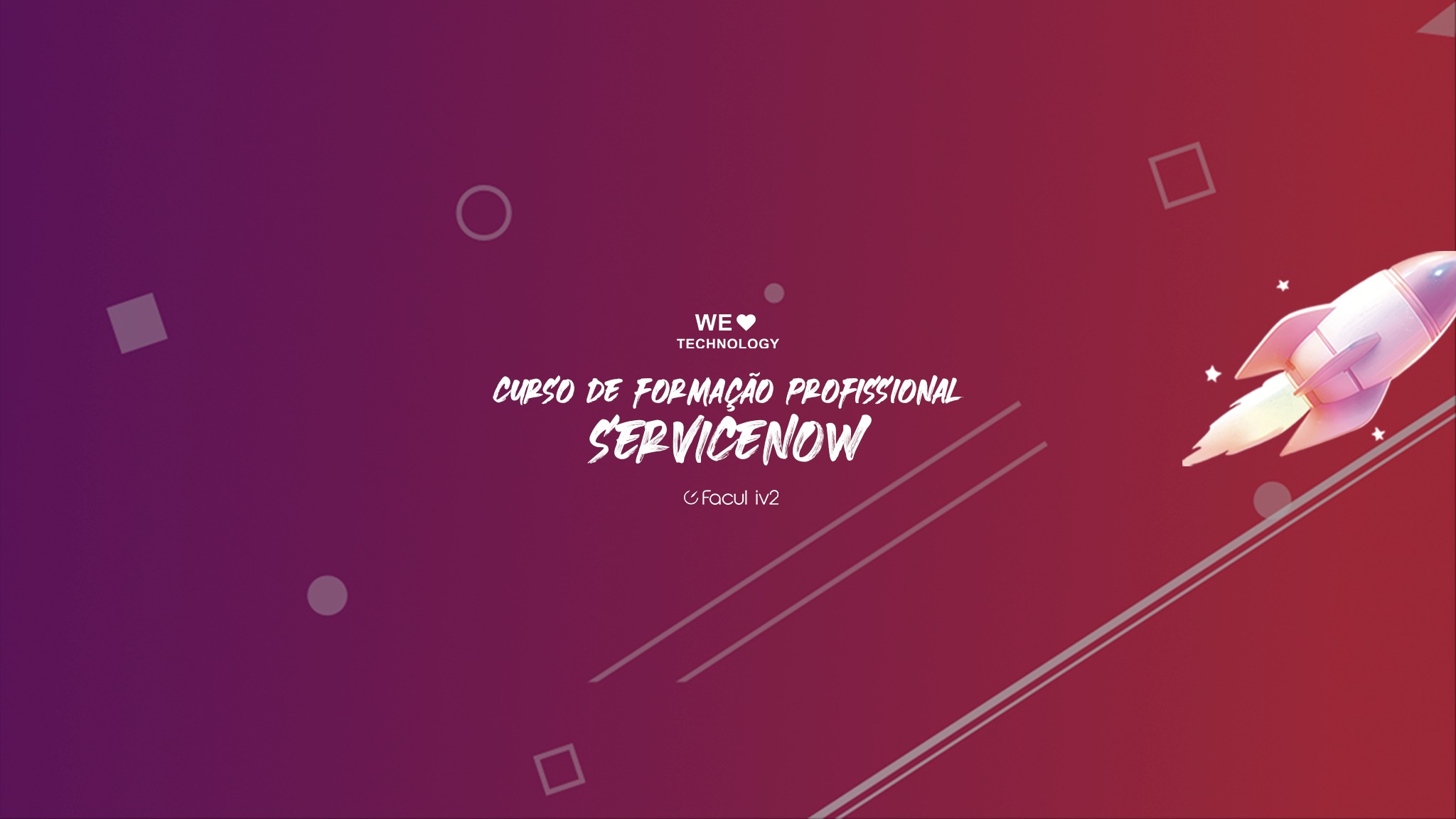 Curso de Formação Profissional ServiceNow - Facul iv2